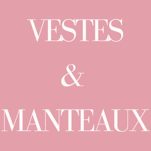 VESTES & MANTEAUX